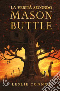 La verità secondo Mason Buttle libro di Leslie Connor