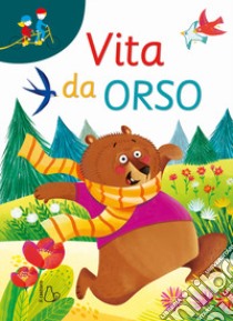 Vita da orso libro di Galmozzi Francesca