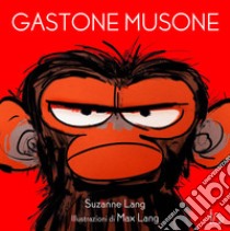 Gastone Musone. Ediz. a colori libro di Lang Suzanne