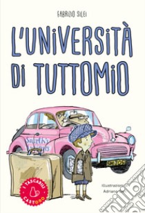 L'università di Tuttomio libro di Silei Fabrizio