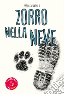 Zorro nella neve libro di Zannoner Paola