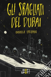 Gli sbagliati del Dubai libro di Palumbo Daniela