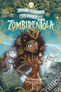 Zombierentola. Fiabe andate a male libro di Coelho Joseph