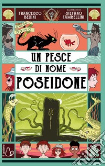 Un pesce di nome Poseidone. Il mio gatto Odino. Vol. 3 libro di Bedini Francesco