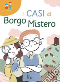 I casi di Borgo Mistero. Ediz. ad alta leggibilità libro di Marigonda Enrico