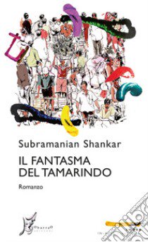 Il fantasma del tamarindo libro di Shankar Subramanian