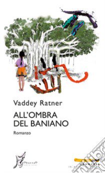 All'ombra del baniano libro di Ratner Vaddey