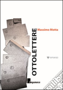 Otto lettere libro di Motta Massimo