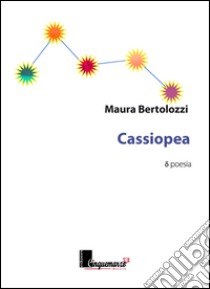 Cassiopea libro di Bertolozzi Maura