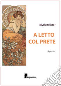 A letto col prete libro di Ester Myriam