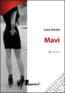 Mavì libro di Sereni Luca