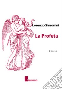 La profeta libro di Simonini Lorenzo