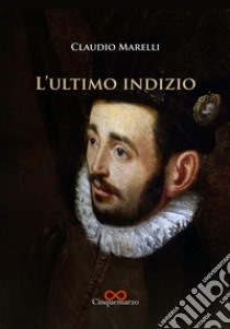 L'ultimo indizio libro di Marelli Claudio