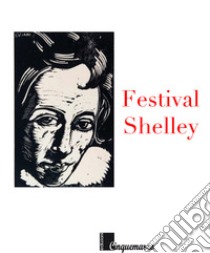 Festival Shelley libro di Guidi Luca; Palagi Rebecca