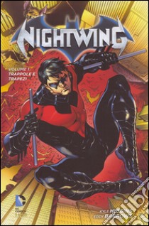 Trappole e trapezi. Nightwing. Vol. 1 libro di Barrows Eddy; Higgins Kyle