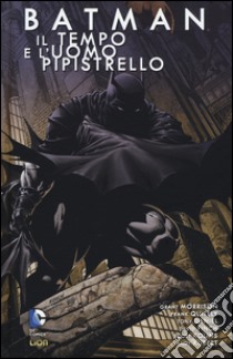 Batman. Vol. 4: Il tempo e l'uomo pipistrello libro di Morrison Grant