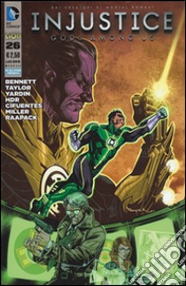 Injustice. Gods among us. Vol. 26 libro di Buccellato Brian; Miller Mike; Redondo Bruno