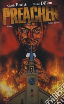 Preacher deluxe. Vol. 1 libro di Ennis Garth; Dillon Steve