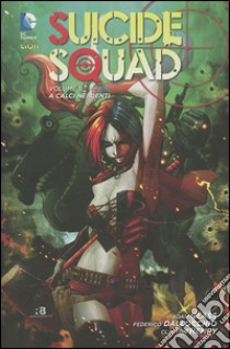 A calci nei denti. Suicide Squad. Vol. 1 libro di Glass Adam; Dallocchio Federico; Henry Clayton