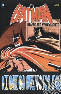 Batman classic. Vol. 21 libro di Moench Doug; Colan Gene; Smith Bob