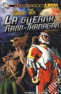 La guerra Rann-Thanagar. Countdown a Crisi infinita libro di Gibbons Dave