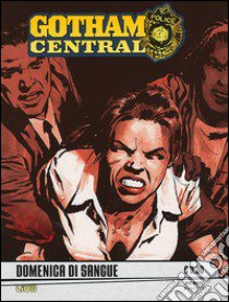 Gotham central. Vol. 10 libro di Rucka Greg