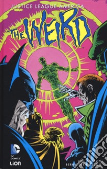 JLA. The weird. Vol. 5 libro di Starlin Jim; Wrightson Bernie