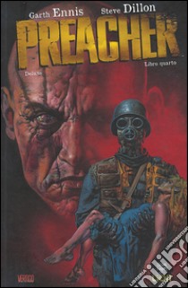 Preacher deluxe. Vol. 4 libro di Ennis Garth; Dillon Steve