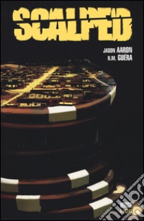 Scalped. Vol. 9: In guardia libro di Aaron Jason