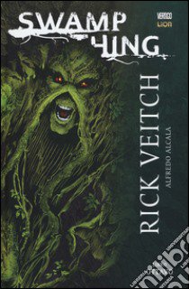 Swamp thing. Vol. 8 libro di Veitch Rick; Alcala Alfredo