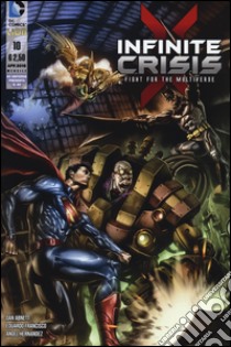 Infinite crisis: fight for the multiverse. Vol. 10 libro di Abnett Dan; Francisco Eduardo; Hernández Angel