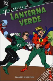 Lanterna verde. Vol. 7 libro di Kane Gil; Broome John; Fox Gadner