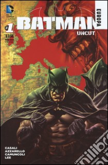 Batman Europa Uncut. Vol. 1 libro di Azzarello Brian