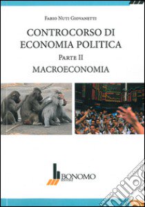 Controcorso di economia politica. Vol. 2: Macroeconomia libro di Nuti Giovanetti Fabio