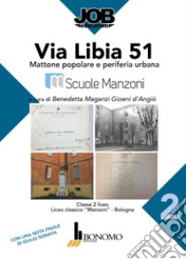 Via Libia 51. Progetto ASL Scuole Manzoni Bologna libro