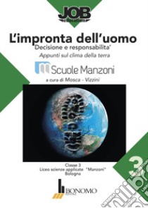 L'impronta dell'uomo. Progetto ASL Scuole Manzoni Bologna libro