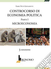 Controcorso di economia politica. Vol. 1: Microeconomia libro di Nuti Giovanetti Fabio