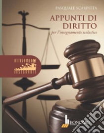 Appunti di diritto per l'insegnamento scolastico libro di Scarpitta Pasquale