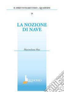 La nozione di nave libro di Musi Massimiliano