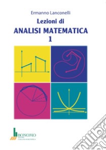 Lezioni di analisi matematica 1 libro di Lanconelli Ermanno