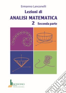 Lezioni di analisi matematica 2. Vol. 2 libro di Lanconelli Ermanno