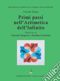 Primi passi nell'aritmetica dell'infinito libro di Rizza Davide