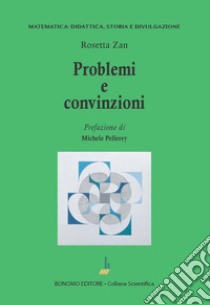 Problemi e convinzioni libro di Zan Rosetta