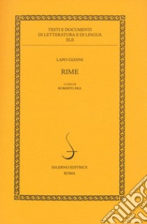 Rime. Ediz. critica libro di Gianni Lapo; Rea R. (cur.)