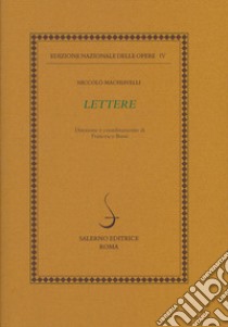 Lettere. Vol. 1-2-3 libro di Machiavelli Niccolò; Bausi F. (cur.)