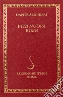 La vita nuova-Le rime libro di Alighieri Dante; Battistini A. (cur.); Giglio L. (cur.)