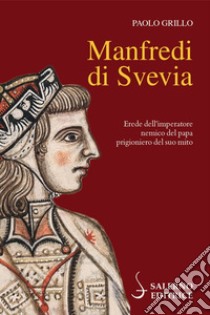 Manfredi di Svevia libro di Grillo Paolo