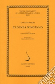 Cadenza d'inganno libro di Raboni Giovanni; Di Franza C. (cur.)