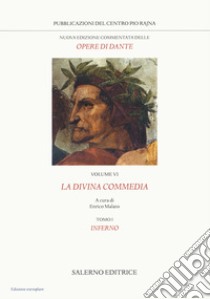 Nuova edizione commentata delle opere di Dante. Vol. 6/1: La Divina Commedia. Inferno libro di Alighieri Dante; Malato E. (cur.)