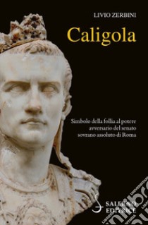 Caligola libro di Zerbini Livio